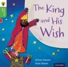 Image of Oxford Reading Tree Traditional Tales: Level 2: The King and His Wish