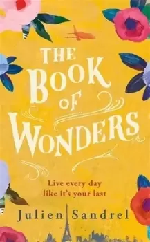 Image of The book of wonders by Julien Sandrel