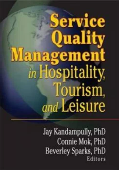 Image of Service Quality Management in Hospitality Tourism and Leisure by Connie Mok Paperback