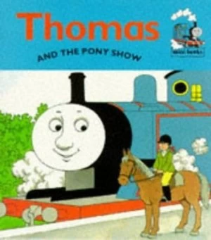 Image of Thomas and the Pony Show by Christopher Awdry and Ken Stott Paperback