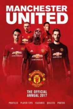 Image of Official Manchester United Annual 2017 by Grange Communications Hardback