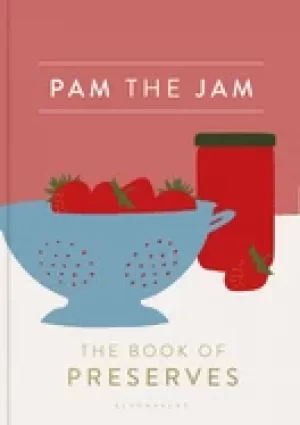 Image of pam the jam the book of preserves