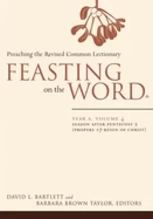 Image of feasting on the word year a volume 4 season after pentecost 2 propers 17 r