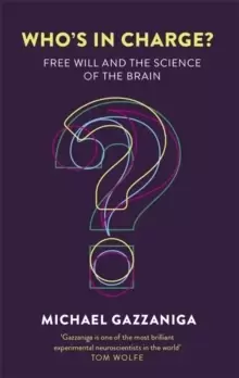 Image of Who's in Charge? Free Will and the Science of the Brain