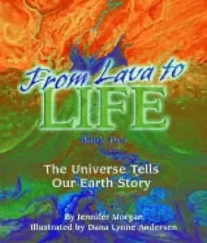 Image of from lava to life the universe tells our earth story