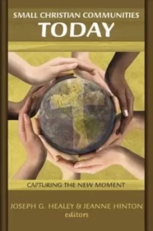 Image of Small Christian communities today by Joseph G. Healey