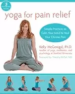 Image of yoga for pain relief simple practices to calm your mind and heal your chron