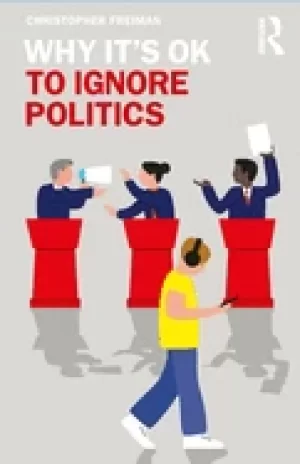 Image of why its ok to ignore politics