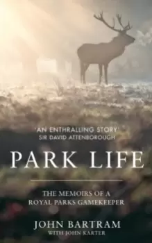 Image of Park Life : The Memoirs of a Royal Parks Gamekeeper