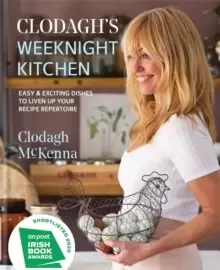 Image of Clodagh's Weeknight Kitchen : Easy & exciting dishes to liven up your recipe repertoire