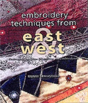 Image of Embroidery Techniques from East and West by Munni Srivastava Hardback