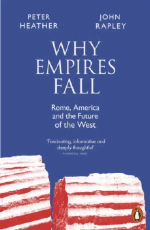 Image of Why Empires Fall. Paperback. By John Rapley, Peter Heather Books