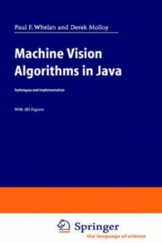Image of Machine Vision Algorithms in Java by Paul F. Whelan Hardback