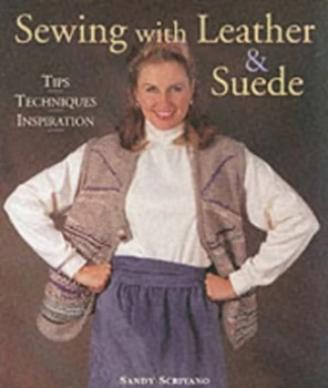 Image of Sewing with Leather and Suede by Sandy Scrivano Paperback