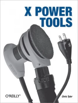 Image of X Power Tools by Chris Tyler Book