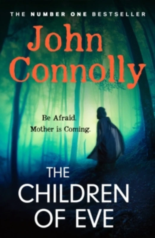 Image of The Children of Eve : Gripping, terrifying and utterly absorbing, the new Sunday Times bestselling Charlie Parker thriller (May 2025) Hardback