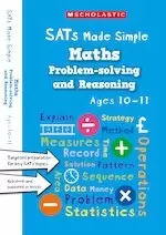 Image of SATs Made Simple: Maths Problem-Solving and Reasoning Ages 10 - 11