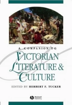 Image of A Companion to Victorian Literature and Culture by Herbert F. Tucker Paperback