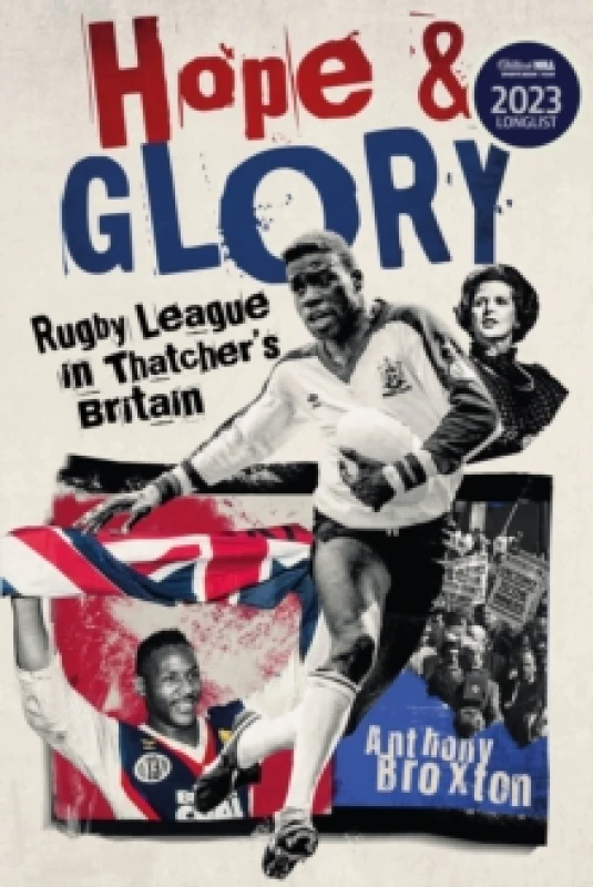 Image of Hope and Glory : Rugby League in Thatcher's Britain Hardback