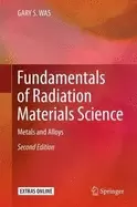 Image of fundamentals of radiation materials science metals and alloys