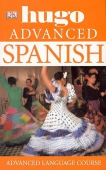 Image of Hugo Advanced Spanish by Graham J Bartlett and Angel M Garrido Paperback