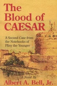 Image of The Blood of Caesar by Albert Bell Paperback