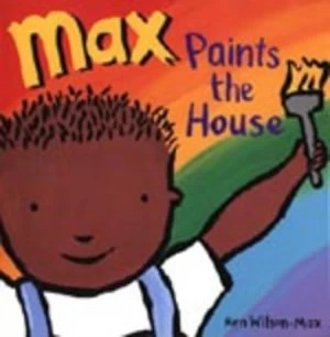 Image of Max Paints the House by Ken Wilson-Max Paperback