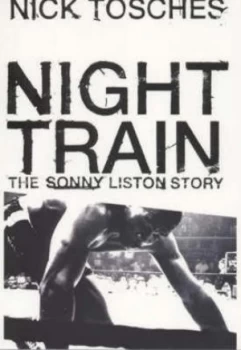 Image of Night Train by Nick Tosches Hardback