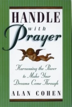 Image of Handle with Prayer by Alan Cohen Book