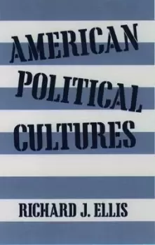 Image of American Political Cultures by Richard J. Ellis