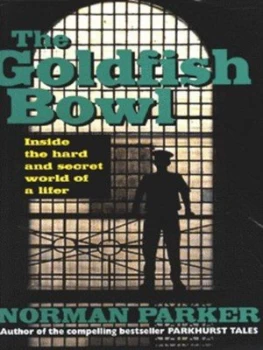 Image of The Goldfish Bowl by Norman Parker Hardback
