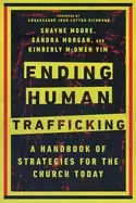 Image of ending human trafficking a handbook of strategies for the church today