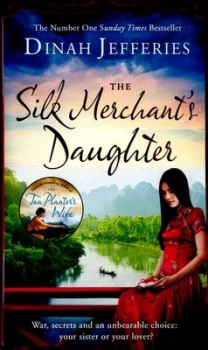 Image of The Silk Merchants Daughter by Dinah Jefferies Hardback