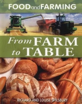 Image of From Farm to Table by Richard Spilsbury Paperback