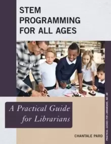 Image of STEM Programming for All Ages : A Practical Guide for Librarians
