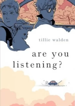 Image of Are you listening? by Tillie Walden