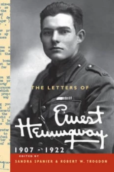 Image of The Letters of Ernest Hemingway. Volume 1 1907-1922 by Ernest Hemingway Hardback