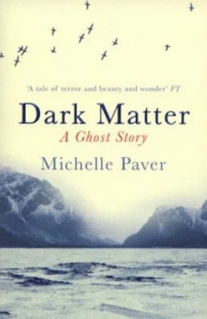 Image of Dark Matter by Michelle Paver Paperback
