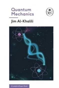 Image of Quantum Mechanics by Jim Al-Khalili Hardback