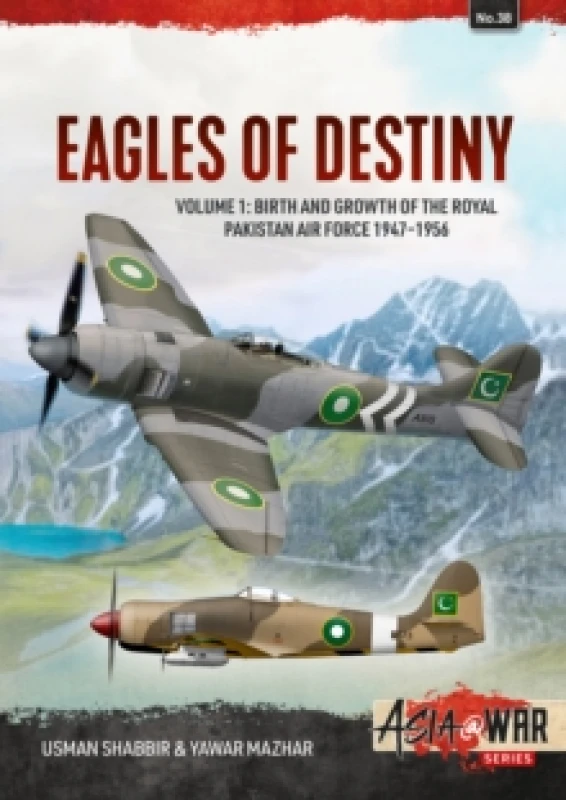 Image of Eagles of Destiny Volume 1 : Birth and Growth of the Royal Pakistan Air Force 1947-1956 Paperback / softback
