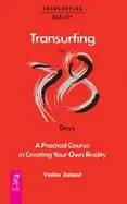 Image of transurfing in 78 days a practical course in creating your own reality