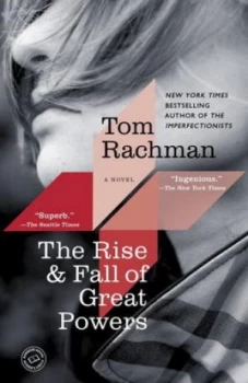 Image of The Rise and Fall of Great Powers by Tom Rachman Paperback