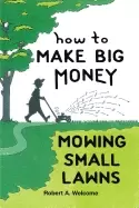 Image of how to make big money mowing small lawns
