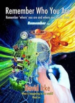 Image of Remember Who You Are by David Vaughan Icke Paperback