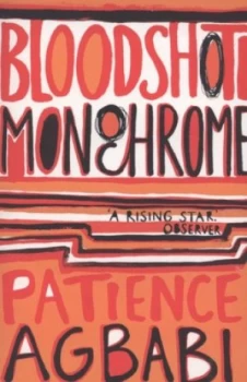 Image of Bloodshot Monochrome by Patience Agbabi Book