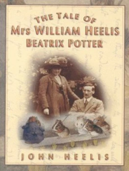 Image of The Tale of Mrs William Heelis Beatrix Potter by John Heelis Paperback