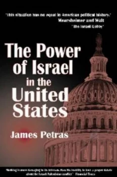 Image of Power of Israel in the United States by James F Petras Paperback