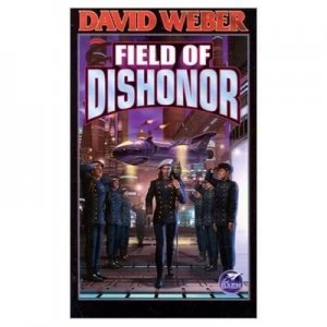 Image of Field of Dishonor by David Weber