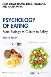 Image of Psychology of Eating From Biology to Culture to Policy