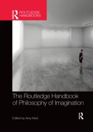 Image of The Routledge Handbook of Philosophy of Imagination